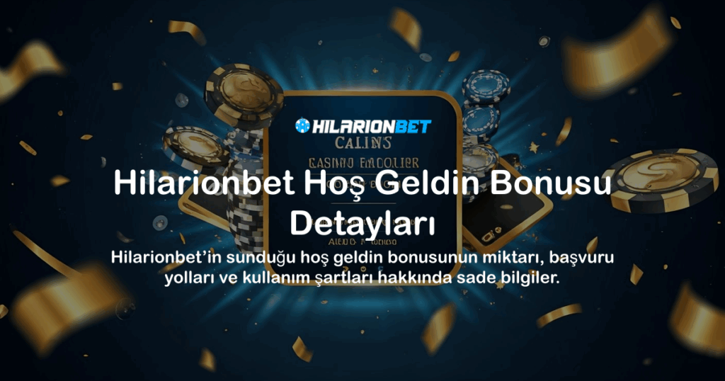 Hilarionbet Hoş Geldin Bonusu Detayları