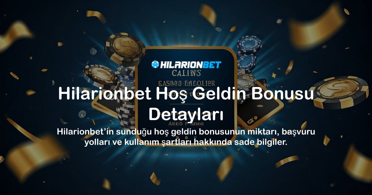 Hilarionbet Hoş Geldin Bonusu Detayları