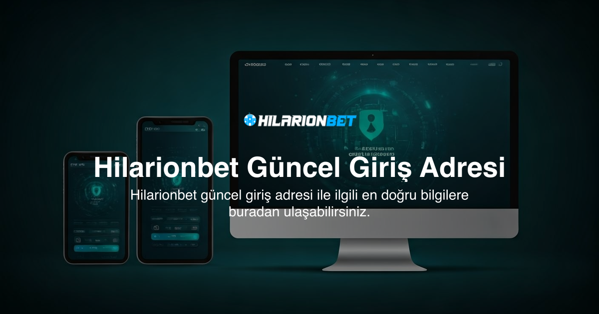 Hilarionbet Güncel Giriş Adresi